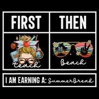 First Teach Then Beach I Am Earning A Summer Break Teacher Mug