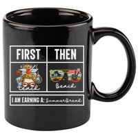 First Teach Then Beach I Am Earning A Summer Break Teacher 11oz C Handle Ceramic Mug