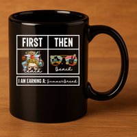 First Teach Then Beach I Am Earning A Summer Break Teacher 11oz C Handle Ceramic Mug