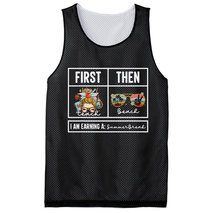 First Teach Then Beach I Am Earning A Summer Break Teacher Mesh Reversible Basketball Jersey Tank