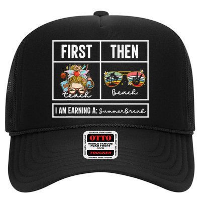 First Teach Then Beach I Am Earning A Summer Break Teacher Hat