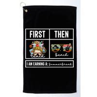 First Teach Then Beach I Am Earning A Summer Break Teacher Golf Towel