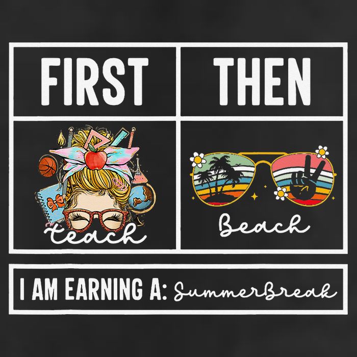 First Teach Then Beach I Am Earning A Summer Break Teacher Golf Towel