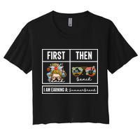 First Teach Then Beach I Am Earning A Summer Break Teacher Crop Top