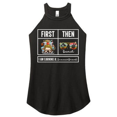 First Teach Then Beach I Am Earning A Summer Break Teacher Women's Perfect Tri Rocker Tank