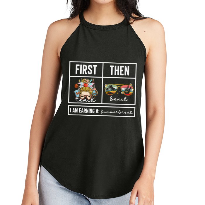 First Teach Then Beach I Am Earning A Summer Break Teacher Women's Perfect Tri Rocker Tank