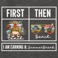First Teach Then Beach I Am Earning A Summer Break Teacher Vector Backpack