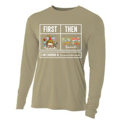 First Teach Then Beach I Am Earning A Summer Break Teacher Cooling Performance Long Sleeve Crew