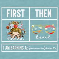 First Teach Then Beach I Am Earning A Summer Break Teacher Sueded Cloud Jersey T-Shirt