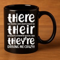 Funny There Their Theyre Grammar Lesson 11oz C Handle Ceramic Mug
