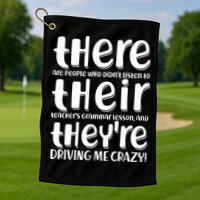 Funny There Their Theyre Grammar Lesson Golf Towel