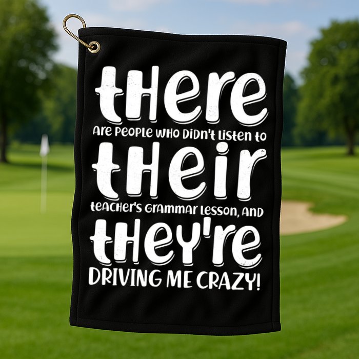 Funny There Their Theyre Grammar Lesson Golf Towel