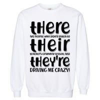 Funny There Their Theyre Grammar Lesson Garment-Dyed Sweatshirt