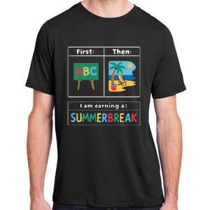 First Teach Then Beach Teacher I Am Earning A Summerbreak Adult ChromaSoft Performance T-Shirt