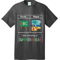 First Teach Then Beach Teacher I Am Earning A Summerbreak T-Shirt