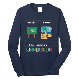 First Teach Then Beach Teacher I Am Earning A Summerbreak Long Sleeve Shirt