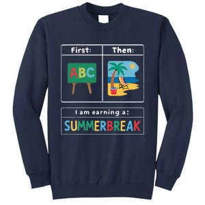 First Teach Then Beach Teacher I Am Earning A Summerbreak Sweatshirt