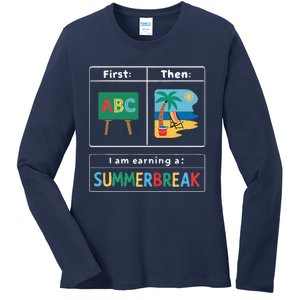 First Teach Then Beach Teacher I Am Earning A Summerbreak Ladies Long Sleeve Shirt