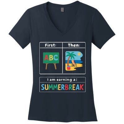 First Teach Then Beach Teacher I Am Earning A Summerbreak Women's V-Neck T-Shirt