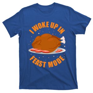 Funny Thanksgiving Turkey Dinner I Woke Up In Feast Mode Cute Gift T-Shirt