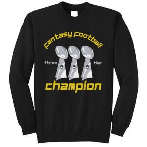 Fun Three Time Fantasy Football League Champion Trophy Sweatshirt