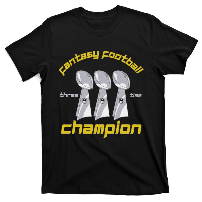 Fun Three Time Fantasy Football League Champion Trophy T-Shirt