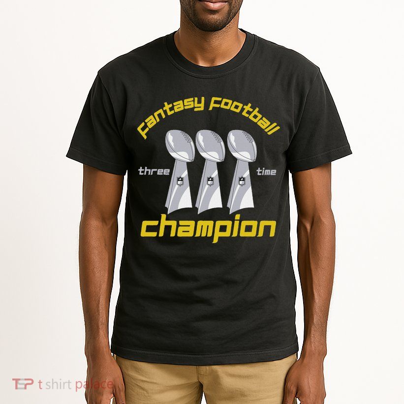 Fun Three Time Fantasy Football League Champion Trophy Tall T-Shirt
