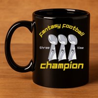 Fun Three Time Fantasy Football League Champion Trophy 11oz C Handle Ceramic Mug