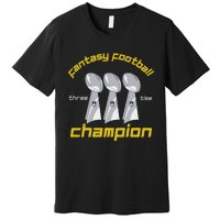 Fun Three Time Fantasy Football League Champion Trophy Premium T-Shirt