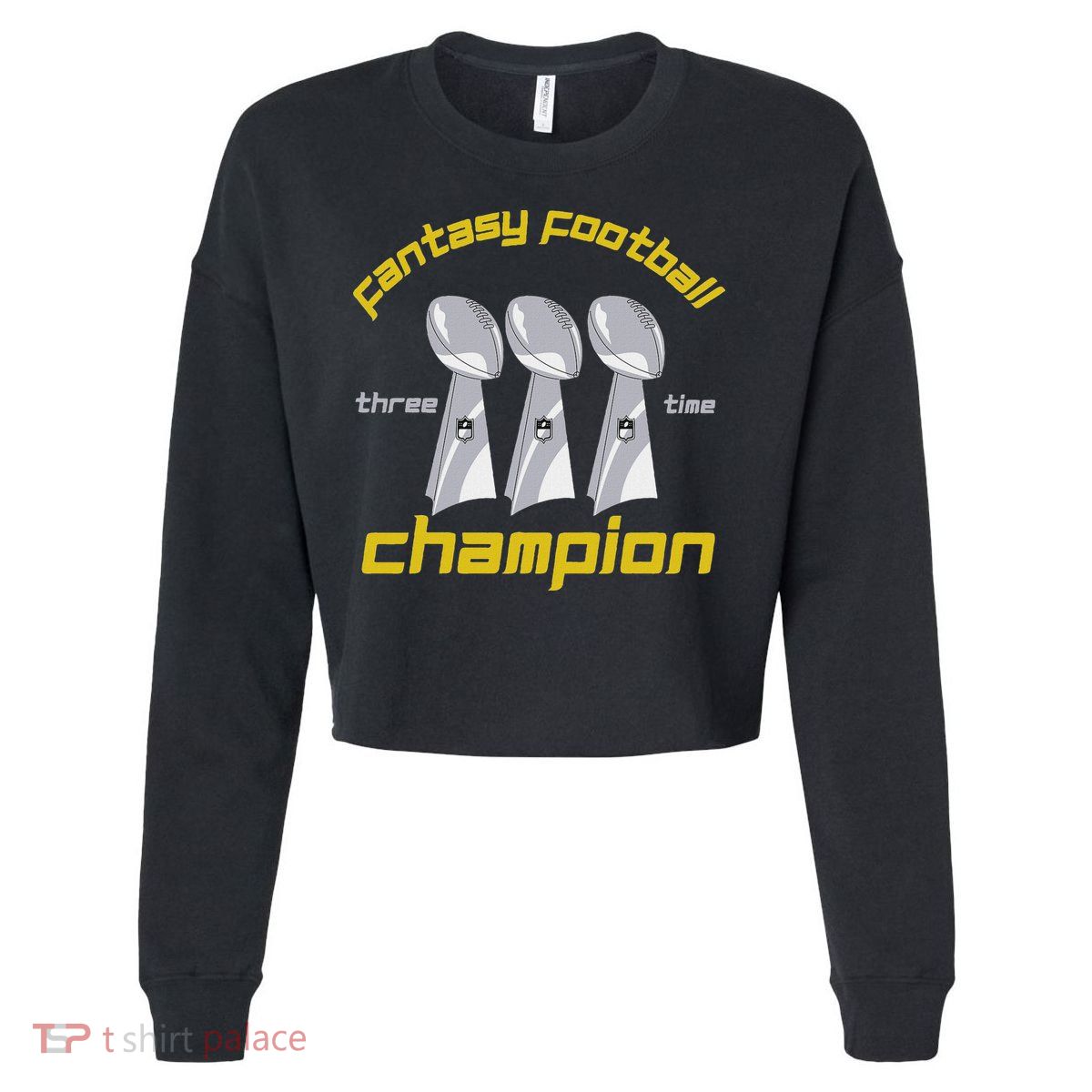 Fun Three Time Fantasy Football League Champion Trophy Cropped Pullover Crew