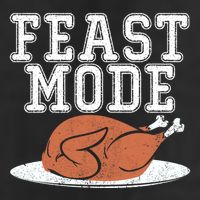 Funny Thanksgiving Turkey Feast Mode Gift Cool Comfort Performance Bucket Hat