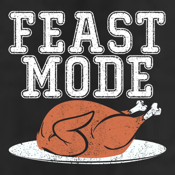 Funny Thanksgiving Turkey Feast Mode Gift Cool Comfort Performance Bucket Hat