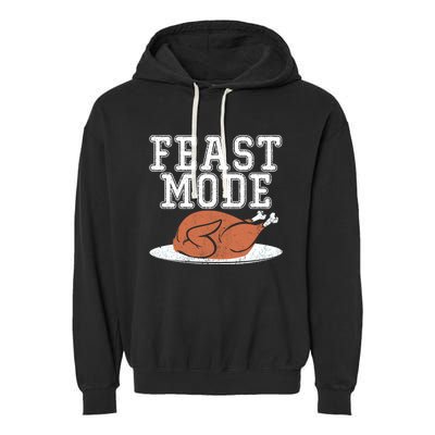 Funny Thanksgiving Turkey Feast Mode Gift Garment-Dyed Fleece Hoodie