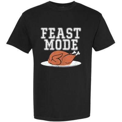 Funny Thanksgiving Turkey Feast Mode Gift Garment-Dyed Heavyweight T-Shirt