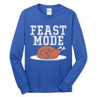 Funny Thanksgiving Turkey Feast Mode Gift Tall Long Sleeve T-Shirt