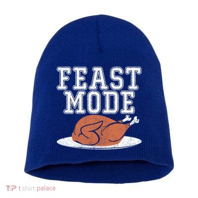 Funny Thanksgiving Turkey Feast Mode Gift Short Acrylic Beanie