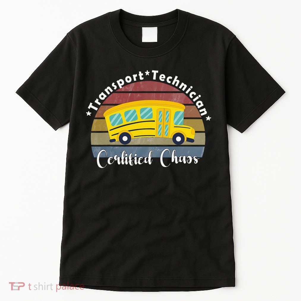Funny Transport Technician Certified Chaos School Bus Tall T-Shirt