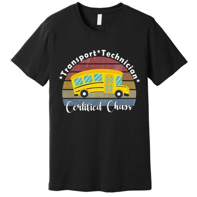 Funny Transport Technician Certified Chaos School Bus Premium T-Shirt