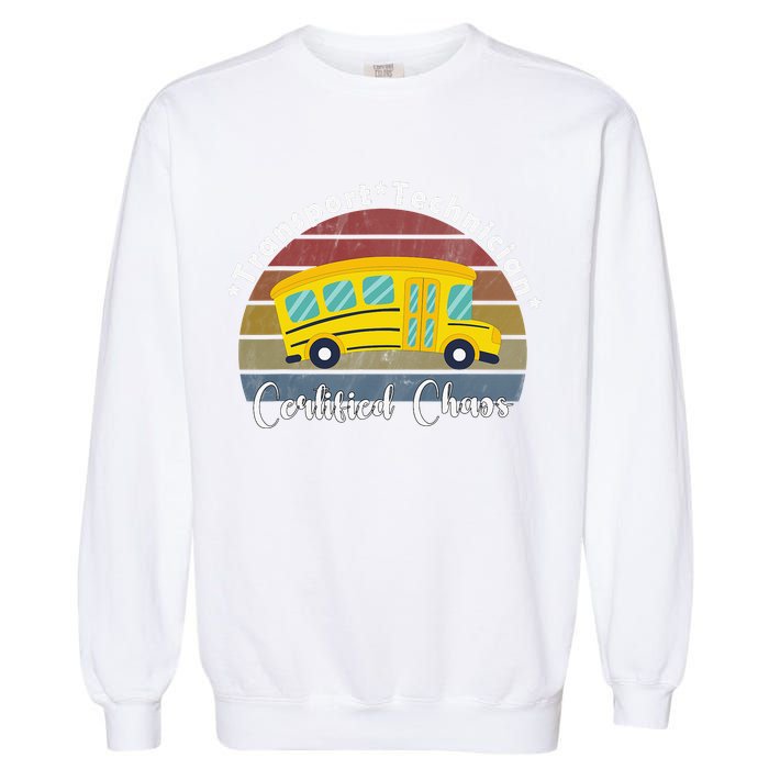 Funny Transport Technician Certified Chaos School Bus Garment-Dyed Sweatshirt