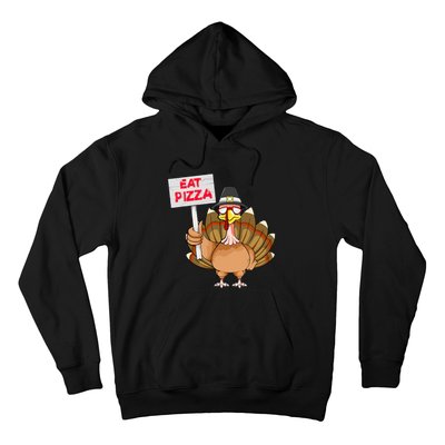 Funny Thanksgiving Turkey Pizza Sign Hoodie