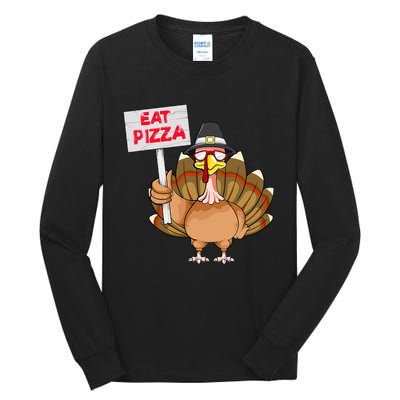 Funny Thanksgiving Turkey Pizza Sign Tall Long Sleeve T-Shirt