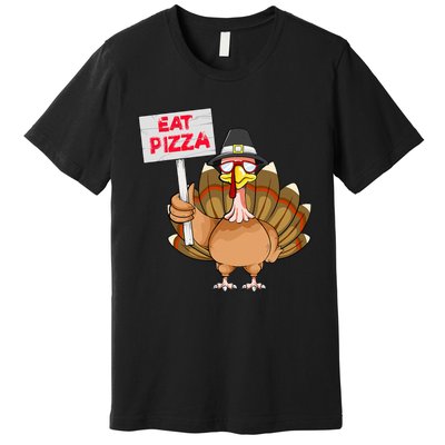 Funny Thanksgiving Turkey Pizza Sign Premium T-Shirt