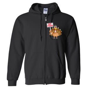 Funny Thanksgiving Turkey Pizza Sign Full Zip Hoodie