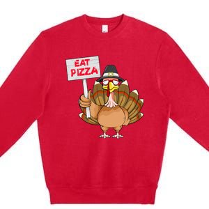 Funny Thanksgiving Turkey Pizza Sign Premium Crewneck Sweatshirt