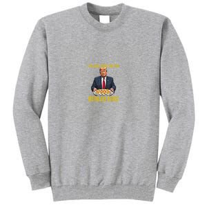 Funny Trump Thanksgiving IM Just Here For The Deviled Eggs Tall Sweatshirt