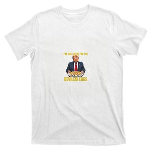 Funny Trump Thanksgiving IM Just Here For The Deviled Eggs T-Shirt