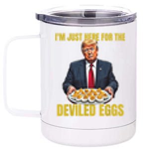 Funny Trump Thanksgiving IM Just Here For The Deviled Eggs 12 oz Stainless Steel Tumbler Cup