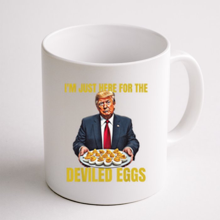 Funny Trump Thanksgiving IM Just Here For The Deviled Eggs Coffee Mug