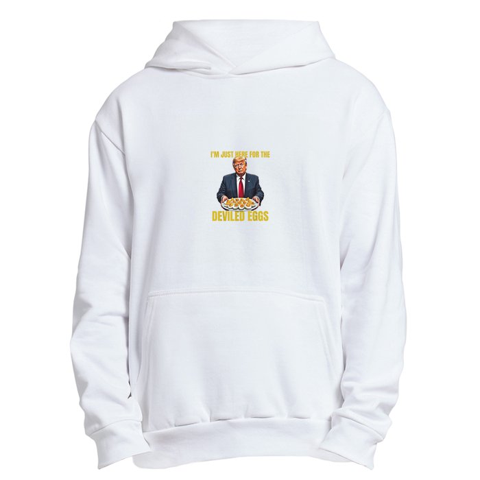 Funny Trump Thanksgiving IM Just Here For The Deviled Eggs Urban Pullover Hoodie