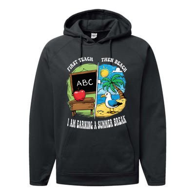 First Teach Then Beach I Am Earning A Summer Break Teacher Performance Fleece Hoodie